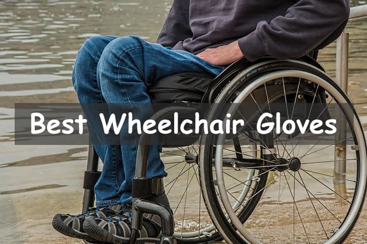 Best Wheelchair gloves